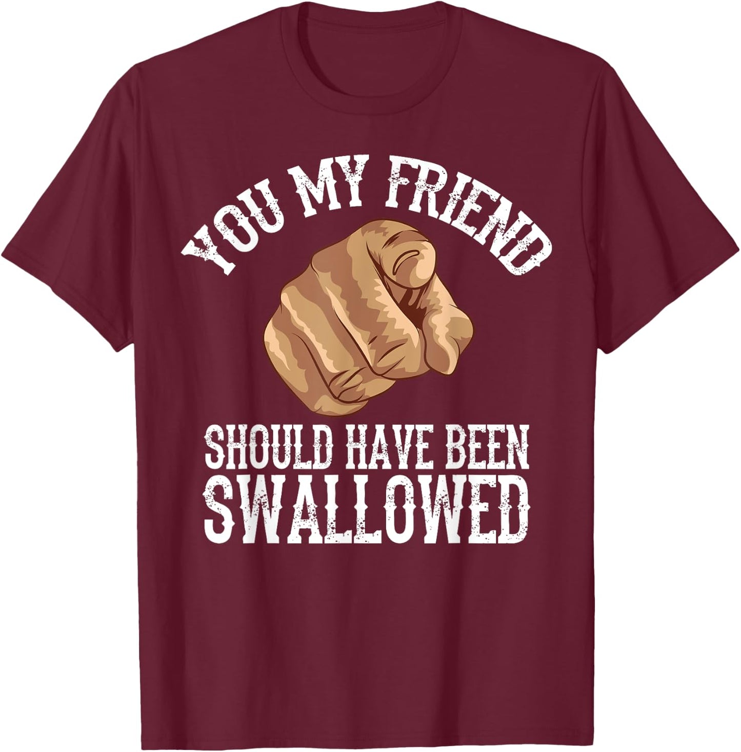 Funny Inappropriate Adult Humor Sarcastic Sex Gift Rude Gag T-Shirt - T-Shirt | Maroon