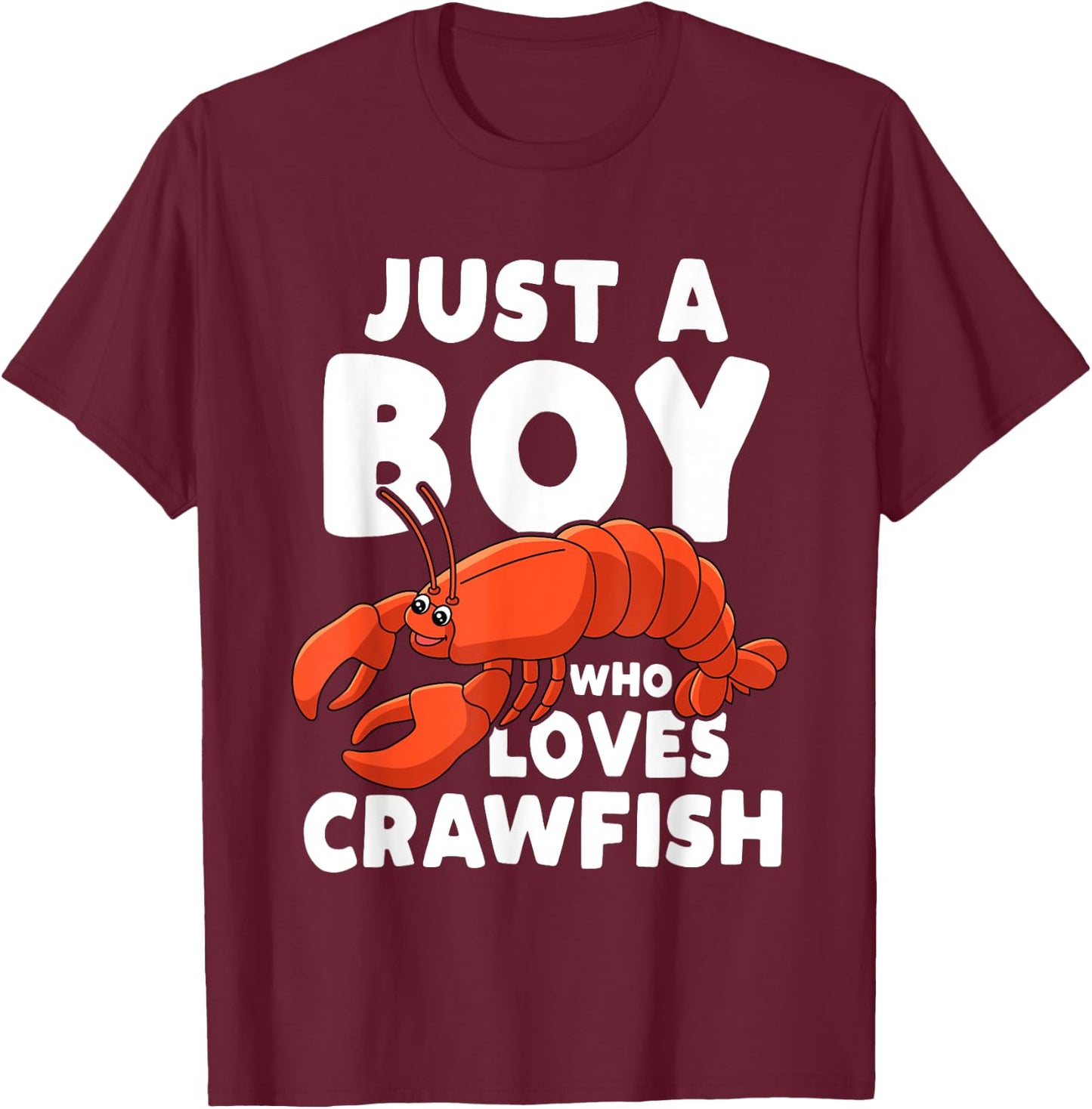 Just A Boy Who Loves Crawfish T-Shirt - T-Shirt | Maroon