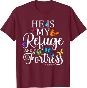 He Is My Refuge & My Fortress Psalm 91:2 Religion Butterfly T-Shirt - T-Shirt | Maroon