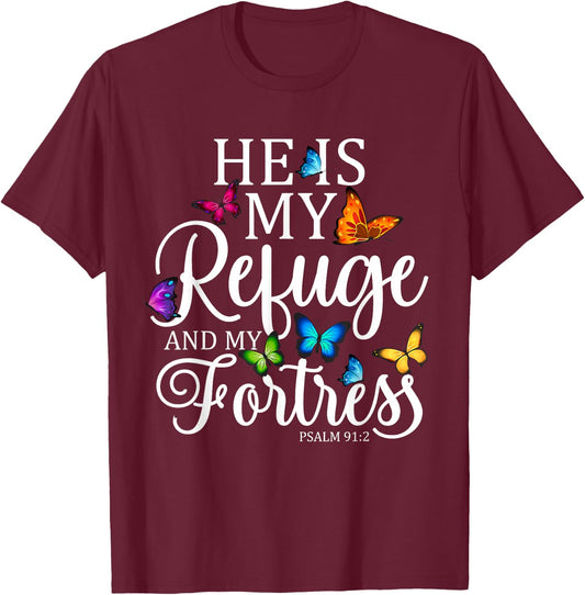 He Is My Refuge & My Fortress Psalm 91:2 Religion Butterfly T-Shirt - T-Shirt | Maroon