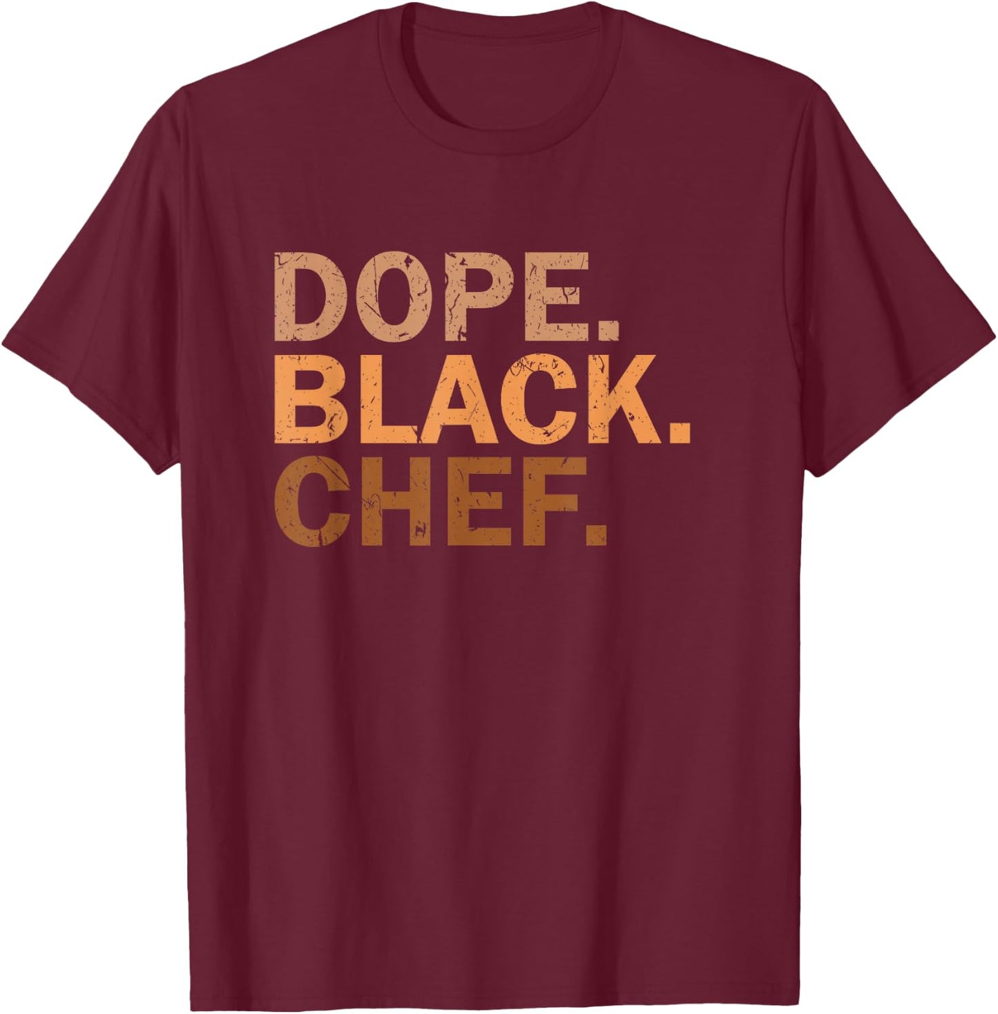 Dope Black Chef Melanin Black Month African Chef T-Shirt - T-Shirt | Maroon