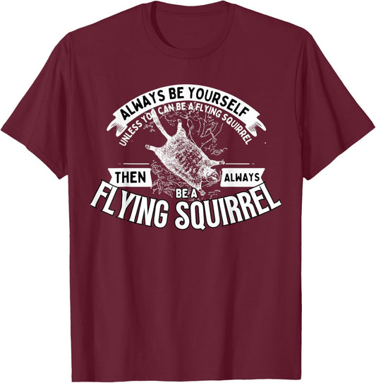 Funny Flying Squirrel Shirt Animal Lover Flying Squirrels T-Shirt - T-Shirt | Maroon