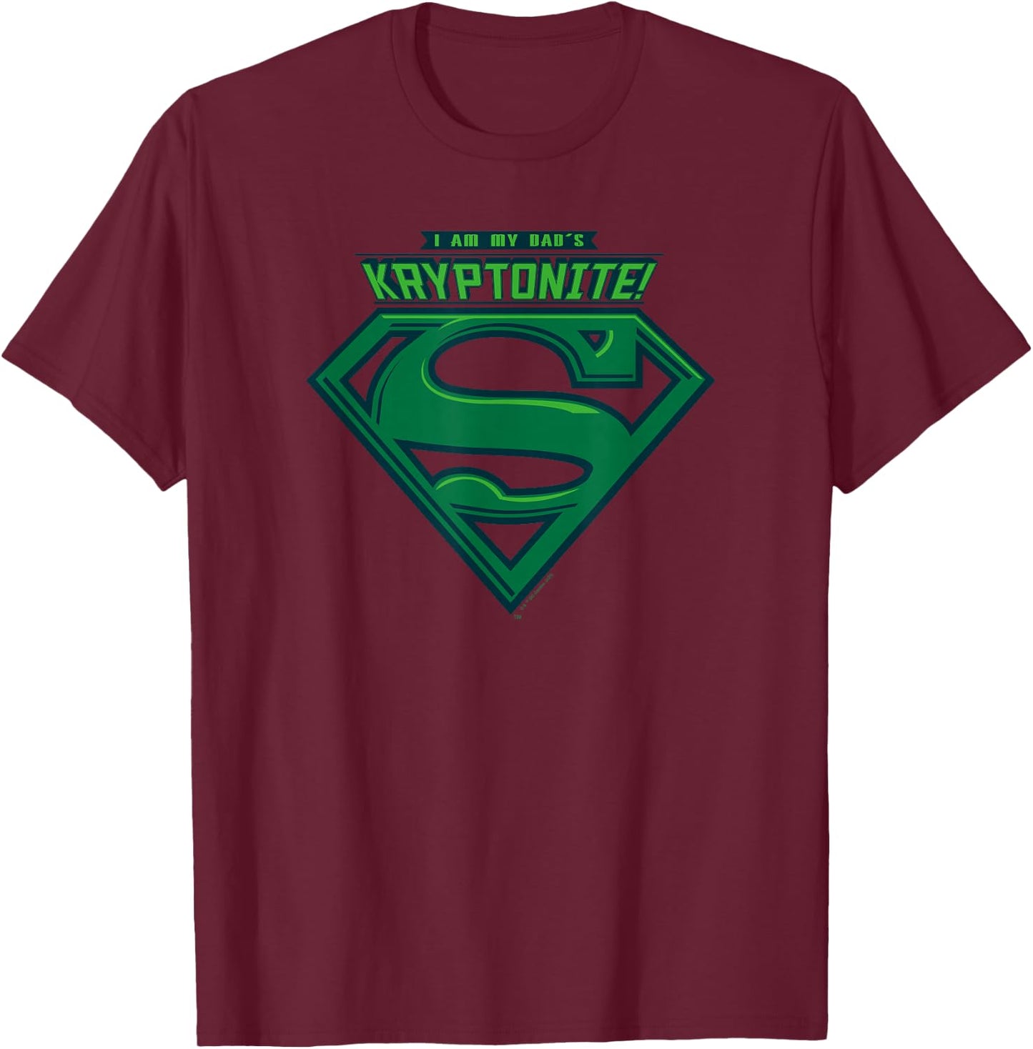 DC Comics Superman Father's Day I Am My Dad's Kryptonite! T-Shirt - T-Shirt | Maroon