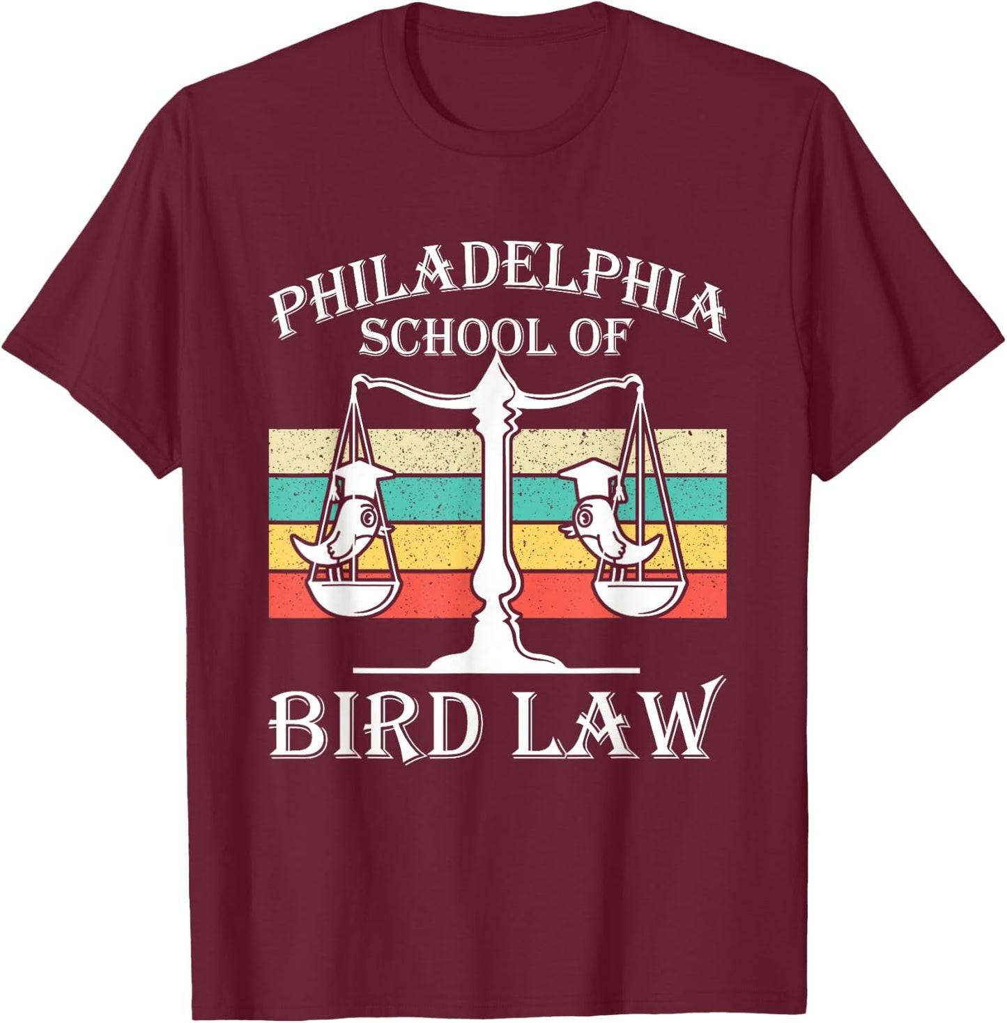 Philadelphia School of Bird Law - Vintage Bird Lover T-Shirt - T-Shirt | Maroon