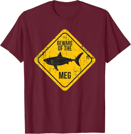 Beware Of The Meg Funny Warning Sign Megalodon Shark Lover T-Shirt - T-Shirt | Maroon