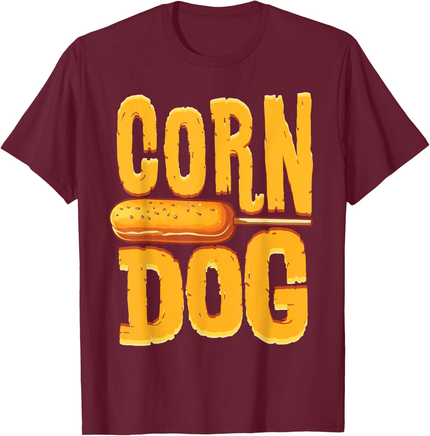Corn Dog King Corndog Squad Hotdog Lover Foodie Gift Women Girls Kids T-Shirt - T-Shirt | Maroon