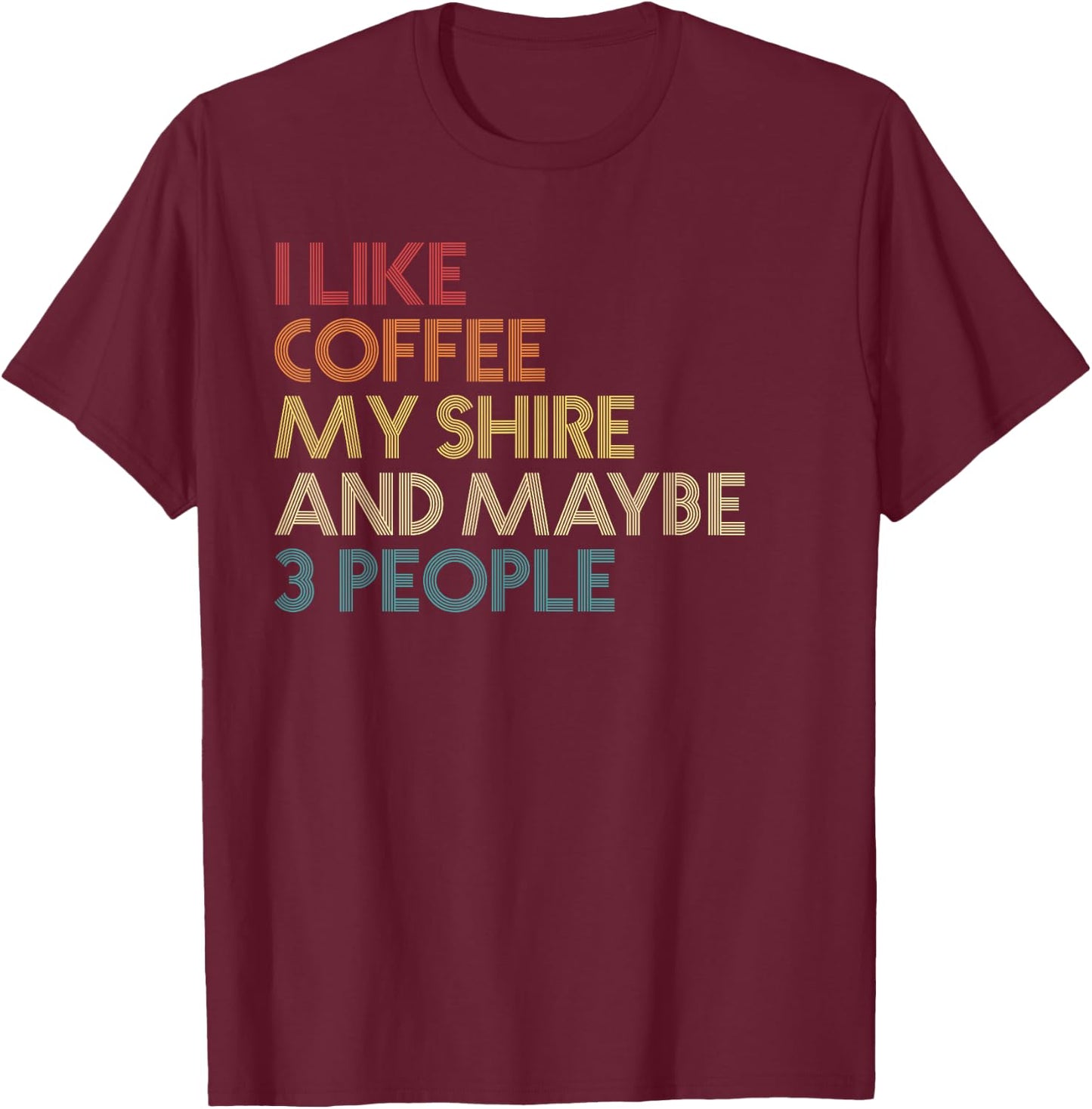 Shire Horse Owner Gift Coffee Lover Quote Vintage Retro T-Shirt - T-Shirt | Maroon