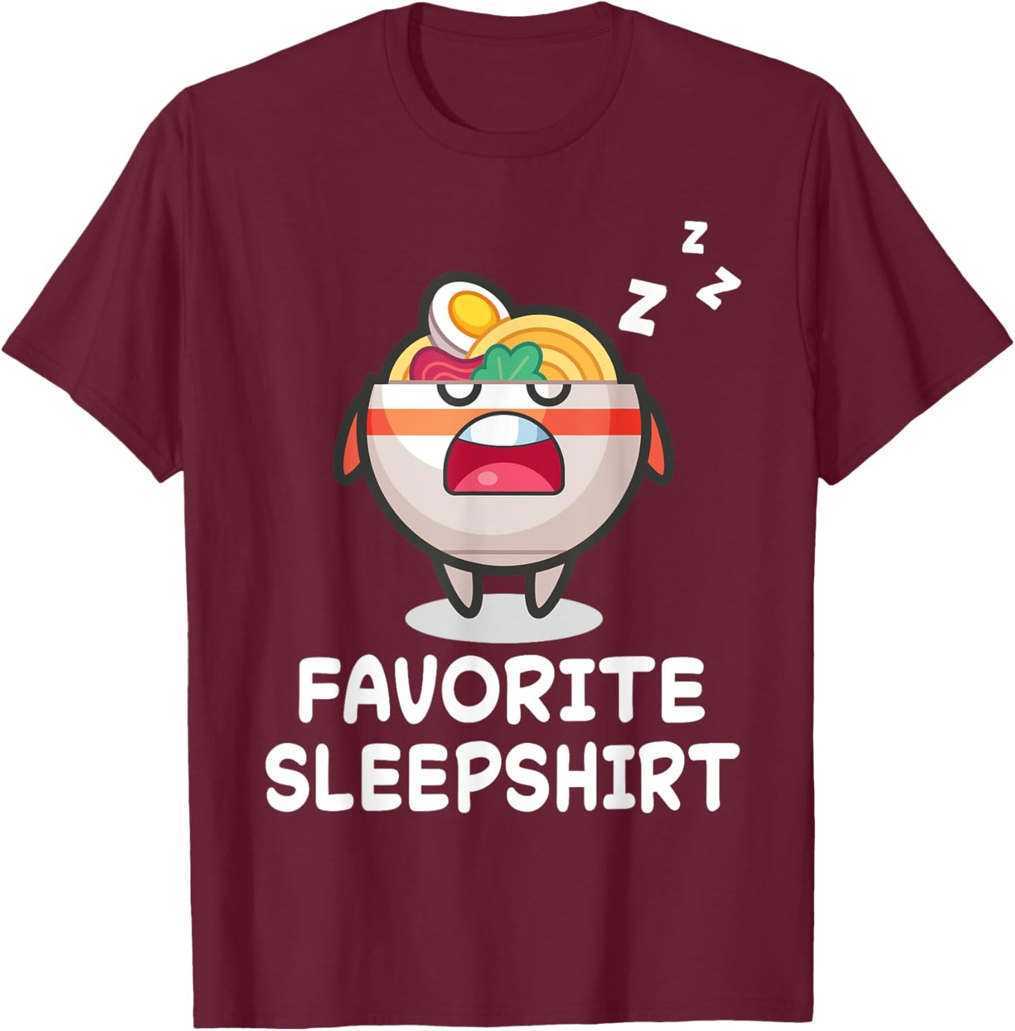 Ramen Noodle Soups Nap Sleeping Sleep Pajama Nightgown T-Shirt - T-Shirt | Maroon