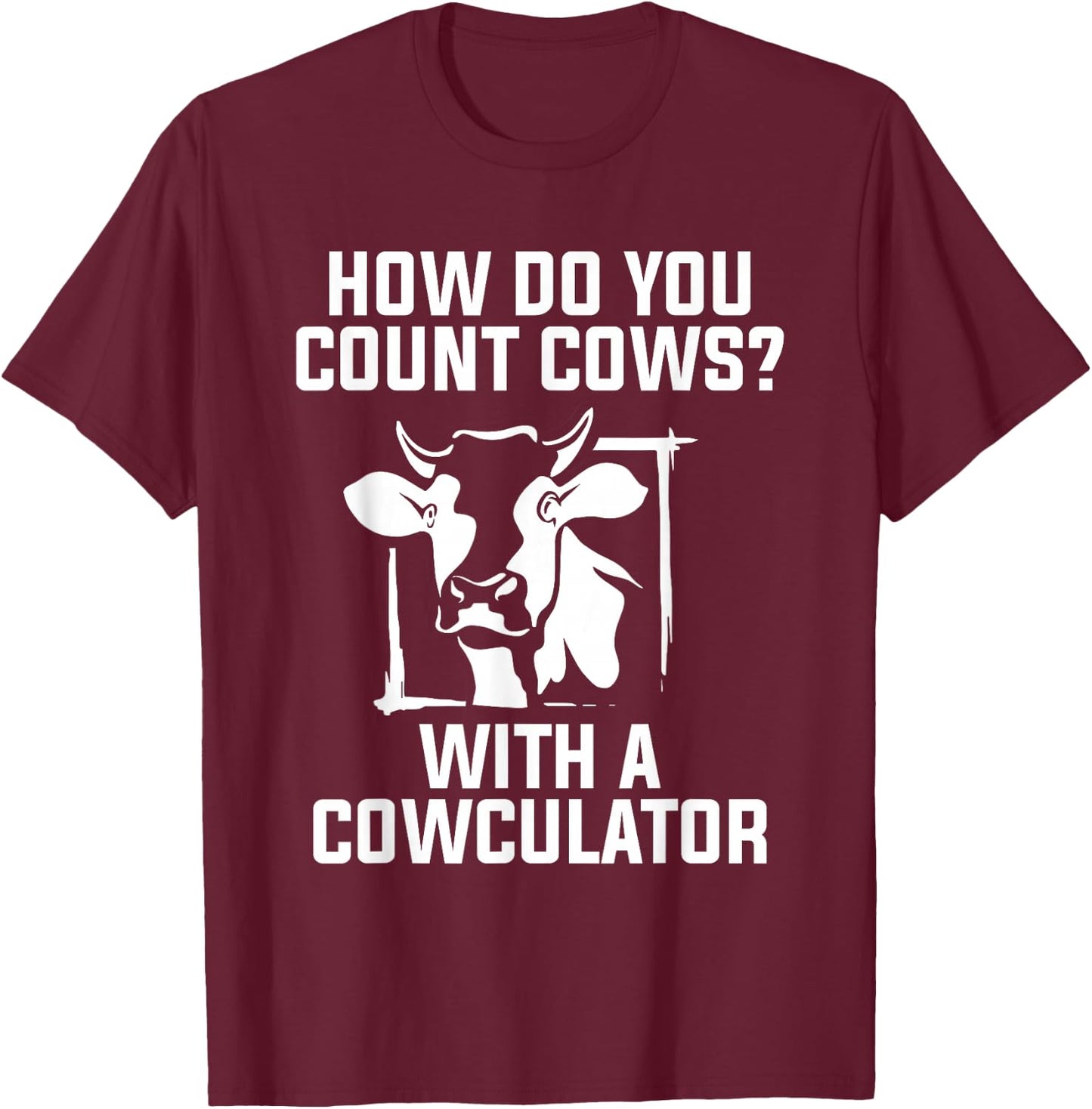 Funny Cow Design Cowculator Play on Words Farming Pun Nerd T-Shirt - T-Shirt | Maroon