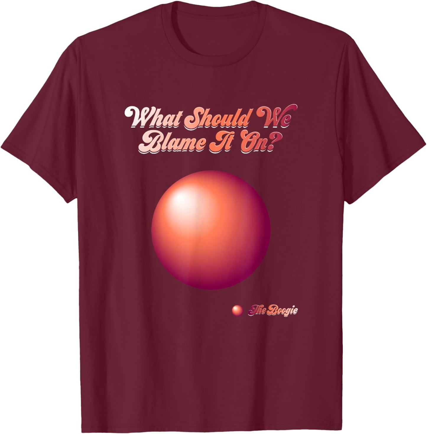Blame It On The Boogie - Classic 70's Disco Music Retro Song T-Shirt - T-Shirt | Maroon