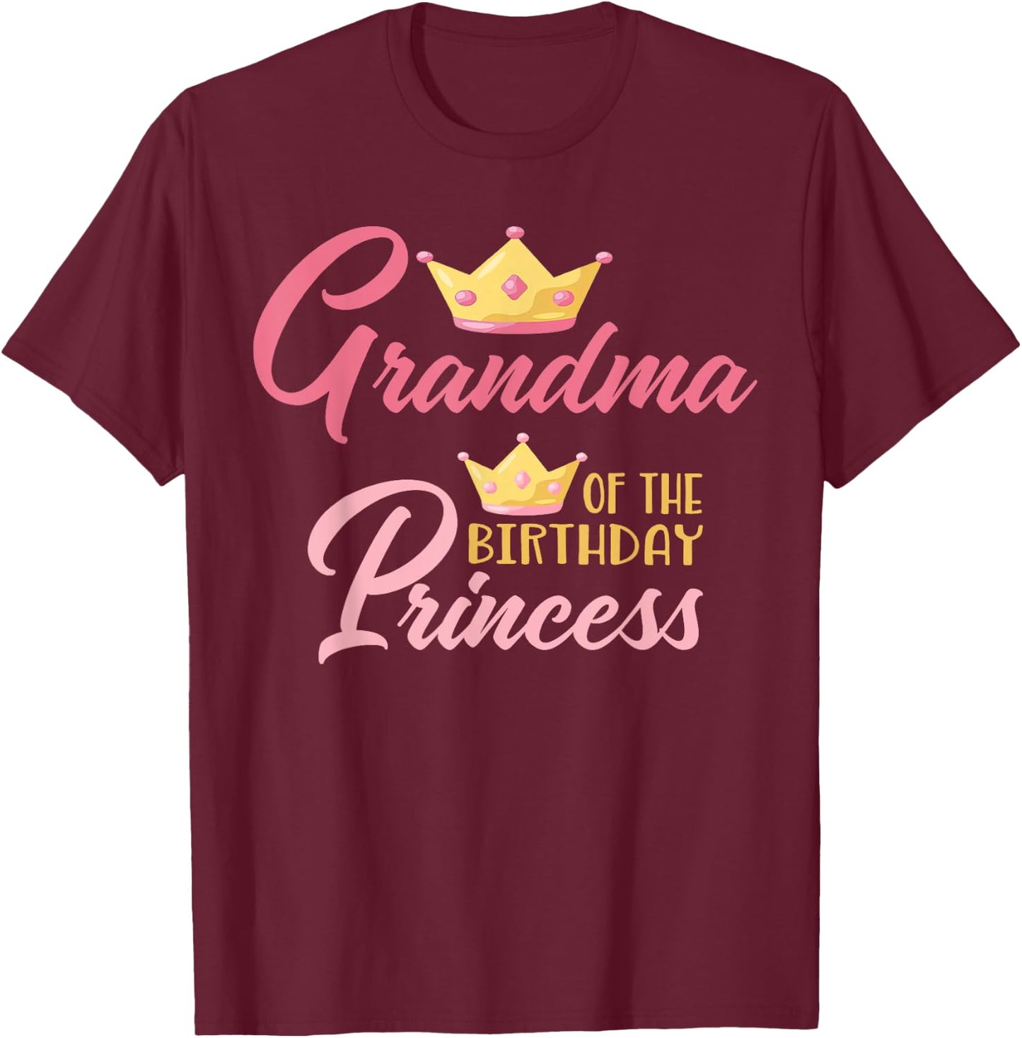 Grandma of The Birthday Princess Themed Family Girl Birthday T-Shirt - T-Shirt | Maroon