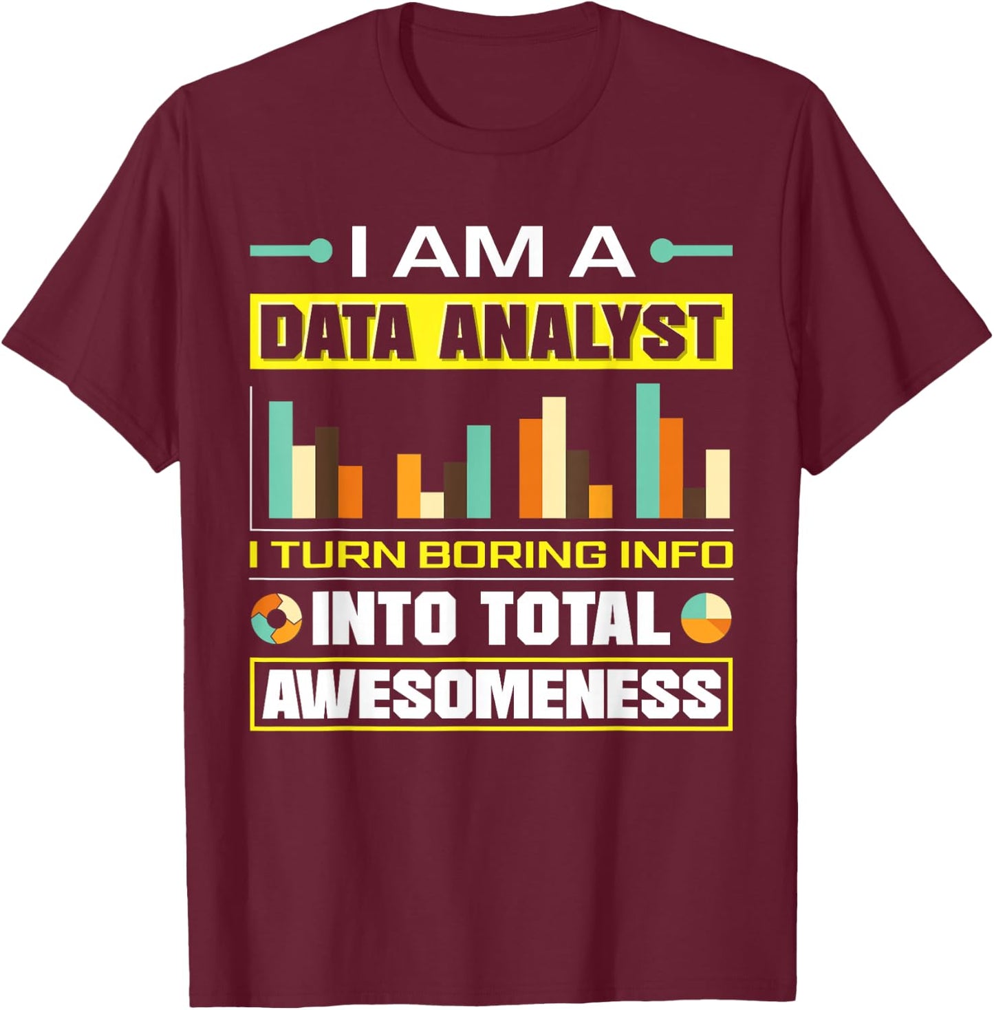 Data Analytics Data Technology Funny Data Analyst Joke T-Shirt - T-Shirt | Maroon