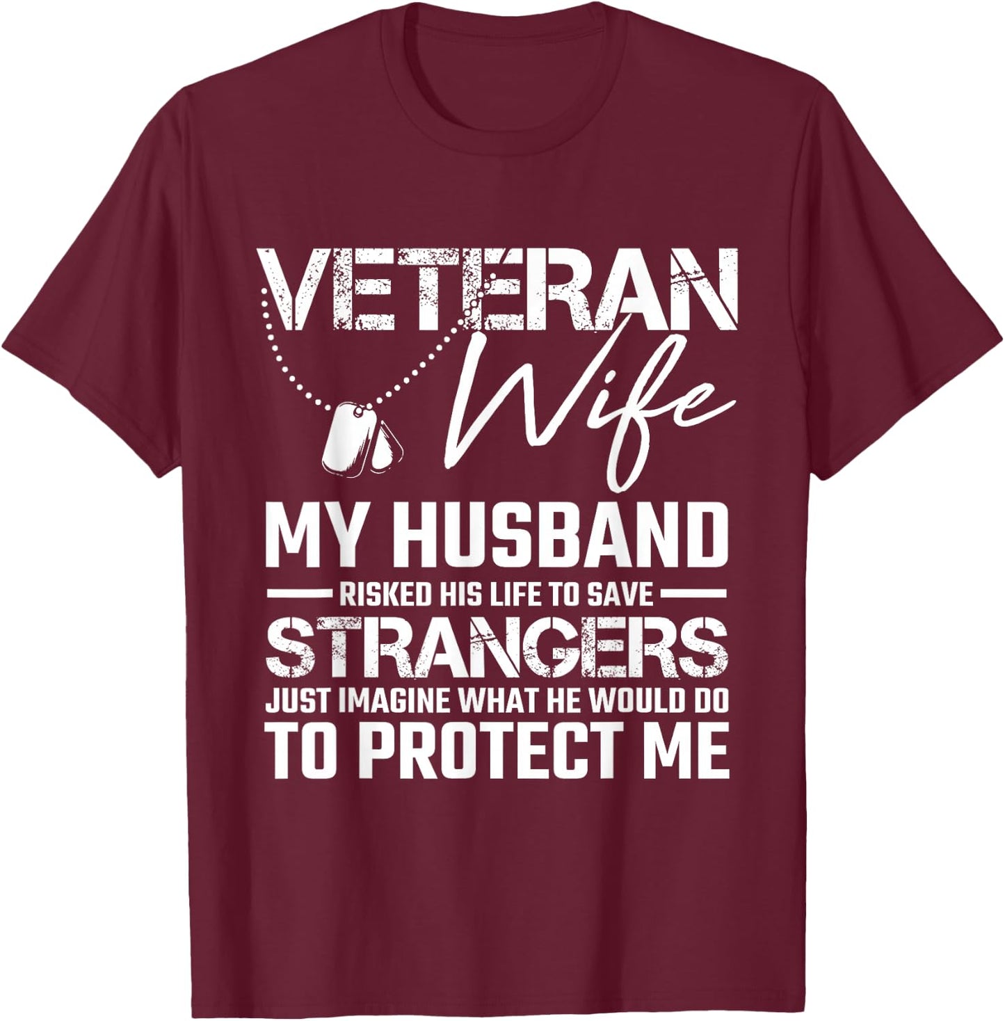Veteran Wife Army Husband Soldier Saying Cool Military Gift T-Shirt - T-Shirt | Maroon