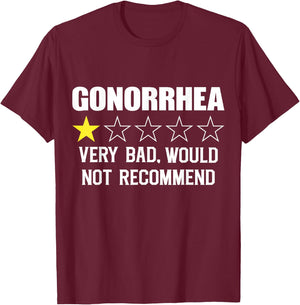 Very Bad Would Not Recommend Gonorrhea Urologist T-Shirt - T-Shirt | Maroon