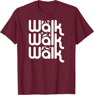 Walk Walk Indoor Walking Outdoor Walk at Home Pounds Off T-Shirt - T-Shirt | Maroon
