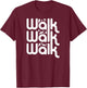 Walk Walk Indoor Walking Outdoor Walk at Home Pounds Off T-Shirt - T-Shirt | Maroon