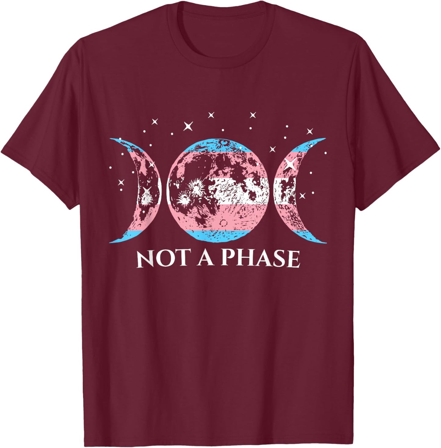 Funny Transgender Pride Flag Not A Phase T-Shirt - T-Shirt | Maroon