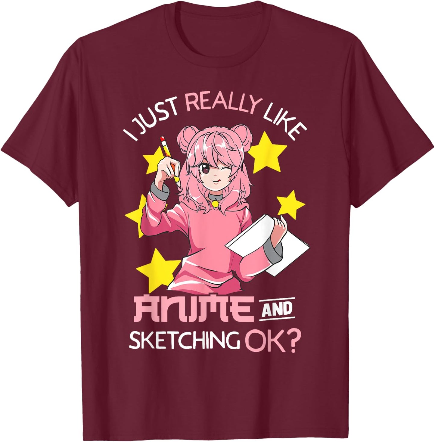 I Just Really Like Anime and Sketching Ok? Anime Teen Girl T-Shirt - T-Shirt | Maroon