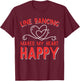 Line Dancing Makes My Heart Happy Line Dance T-Shirt - T-Shirt | Maroon