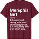 MEMPHIS GIRL TN TENNESSEE Funny City Home Roots Gift T-Shirt - T-Shirt | Maroon