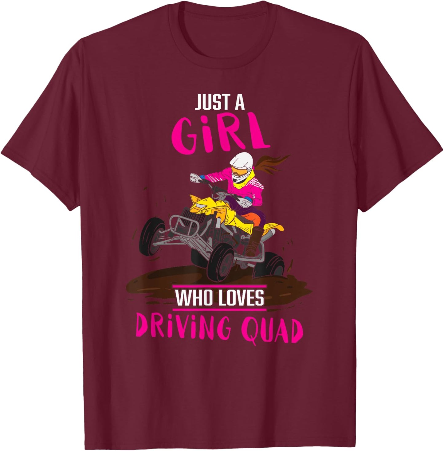 Just A Girl Who Loves Driving Quad Funny ATV Biking Girls T-Shirt - T-Shirt | Maroon