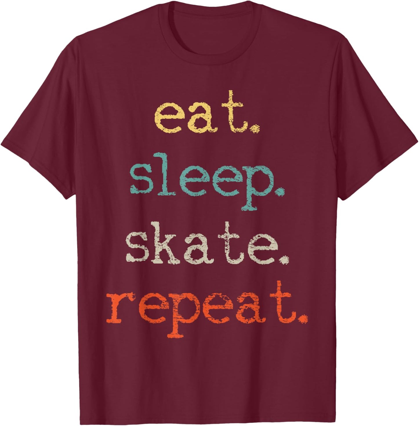 Eat Sleep Skate Repeat T-Shirt - T-Shirt | Maroon