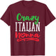 Crazy Italian Nonna Italy Grandma Grandmother Nonni T-Shirt - T-Shirt | Maroon