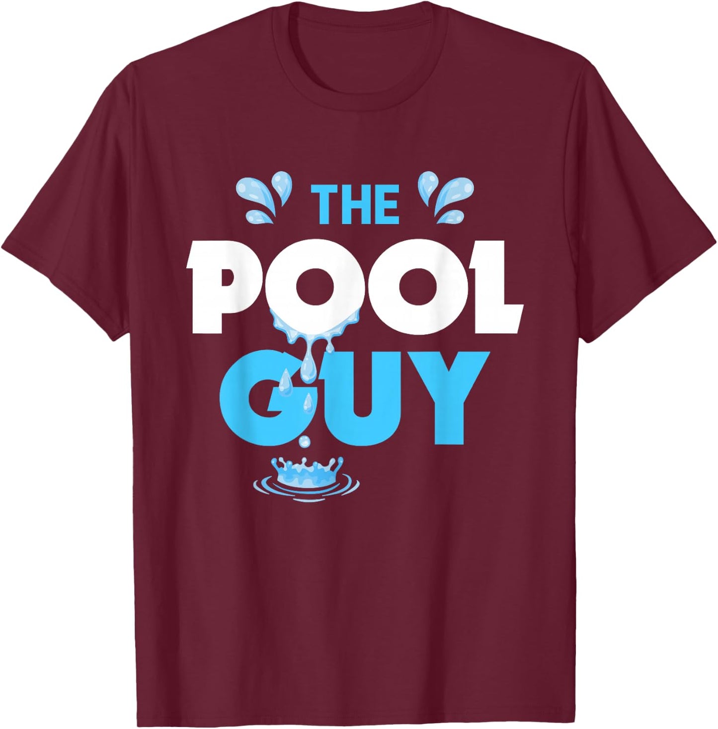 The Pool Guy Funny Swim Coach Trainer Swimming Swimmer T-Shirt - T-Shirt | Maroon