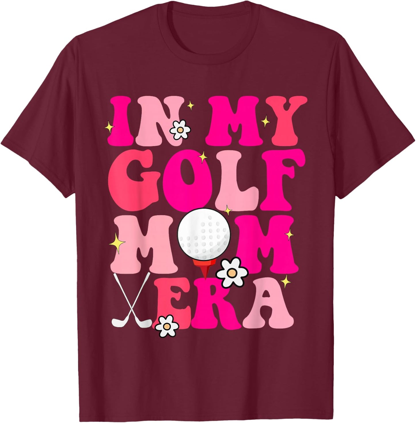 Groovy In My Golf Mom Era Mom T-Shirt - T-Shirt | Maroon