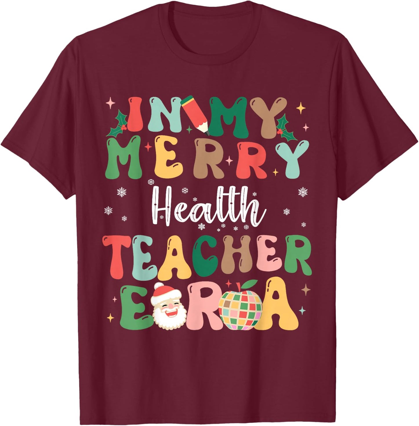 In My Merry Health Teacher Era Retro Christmas T-Shirt - T-Shirt | Maroon
