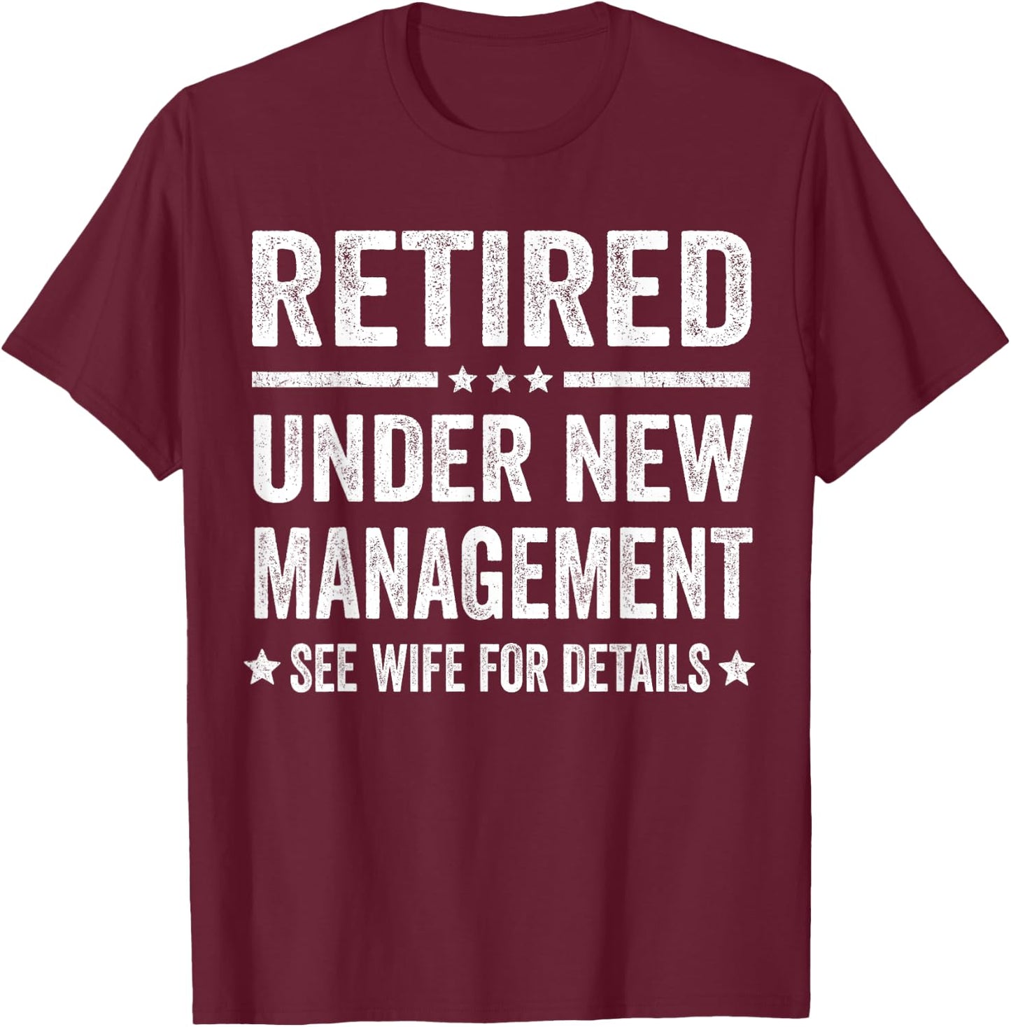 Funny Retirement Party Dad Humor Retired Husband Gift T-Shirt - T-Shirt | Maroon