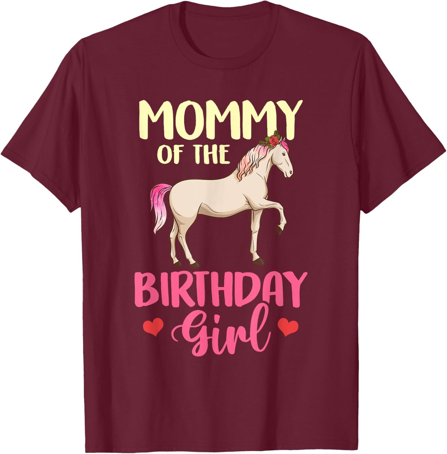 Mommy of the Birthday Girl Horse Equestrian Party Family T-Shirt - T-Shirt | Maroon