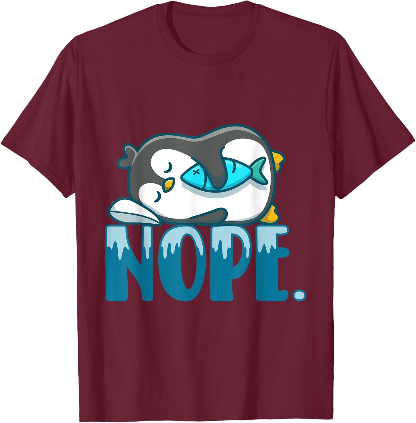 Nope Sleepyhead Sleepy Bedroom Penguins Flippers Penguin T-Shirt - T-Shirt | Maroon