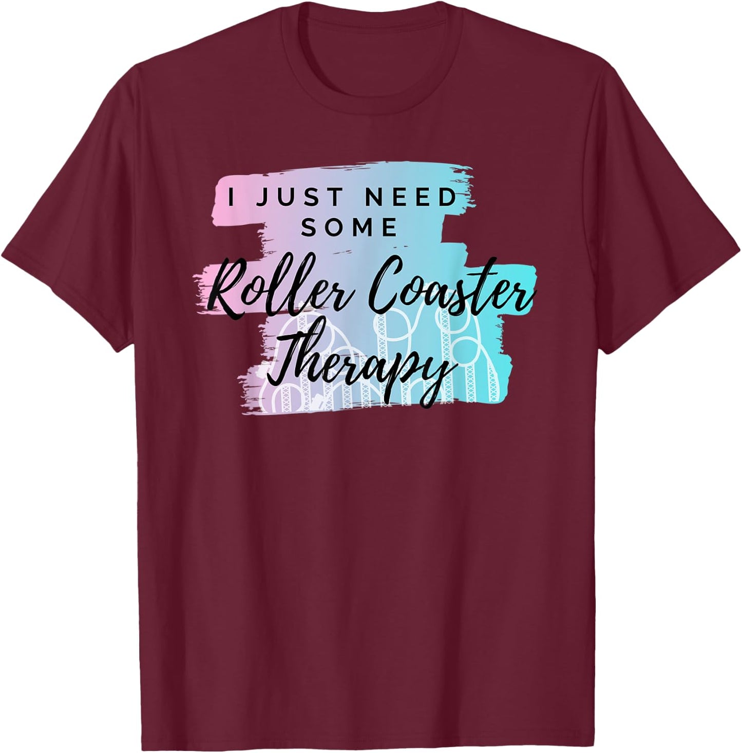Roller Coaster Therapy T-Shirt - T-Shirt | Maroon
