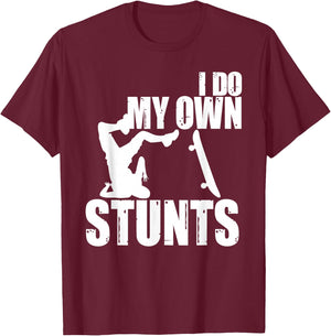 Funny I Do My Own Stunts | Skateboarding Gift Boys Girls T-Shirt - T-Shirt | Maroon