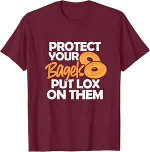 Bagel Funny Protect Your Bagels Put Lox On Them T-Shirt - T-Shirt | Maroon