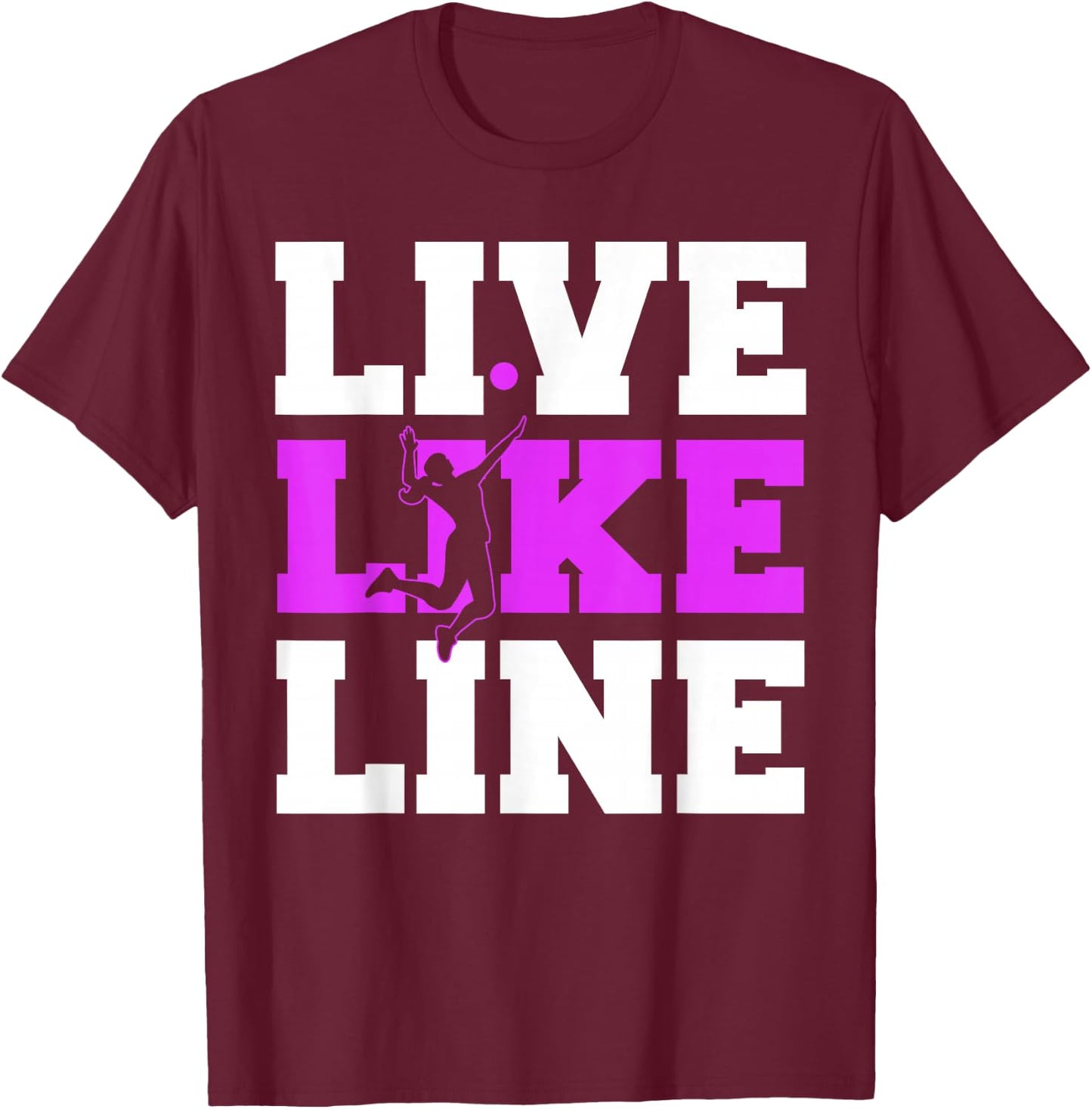 Live Like Line Volleyball gift, Volleyball gift, Sports gift T-Shirt - T-Shirt | Maroon