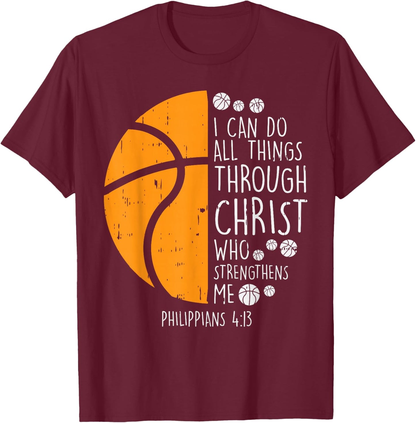 Basketball i can do things Bible Verse God Jesus Gift T-Shirt - T-Shirt | Maroon