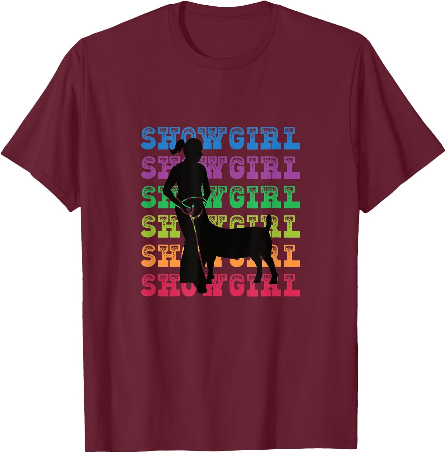 Show Girl - Fun Livestock Goat Showing T-Shirt - T-Shirt | Maroon