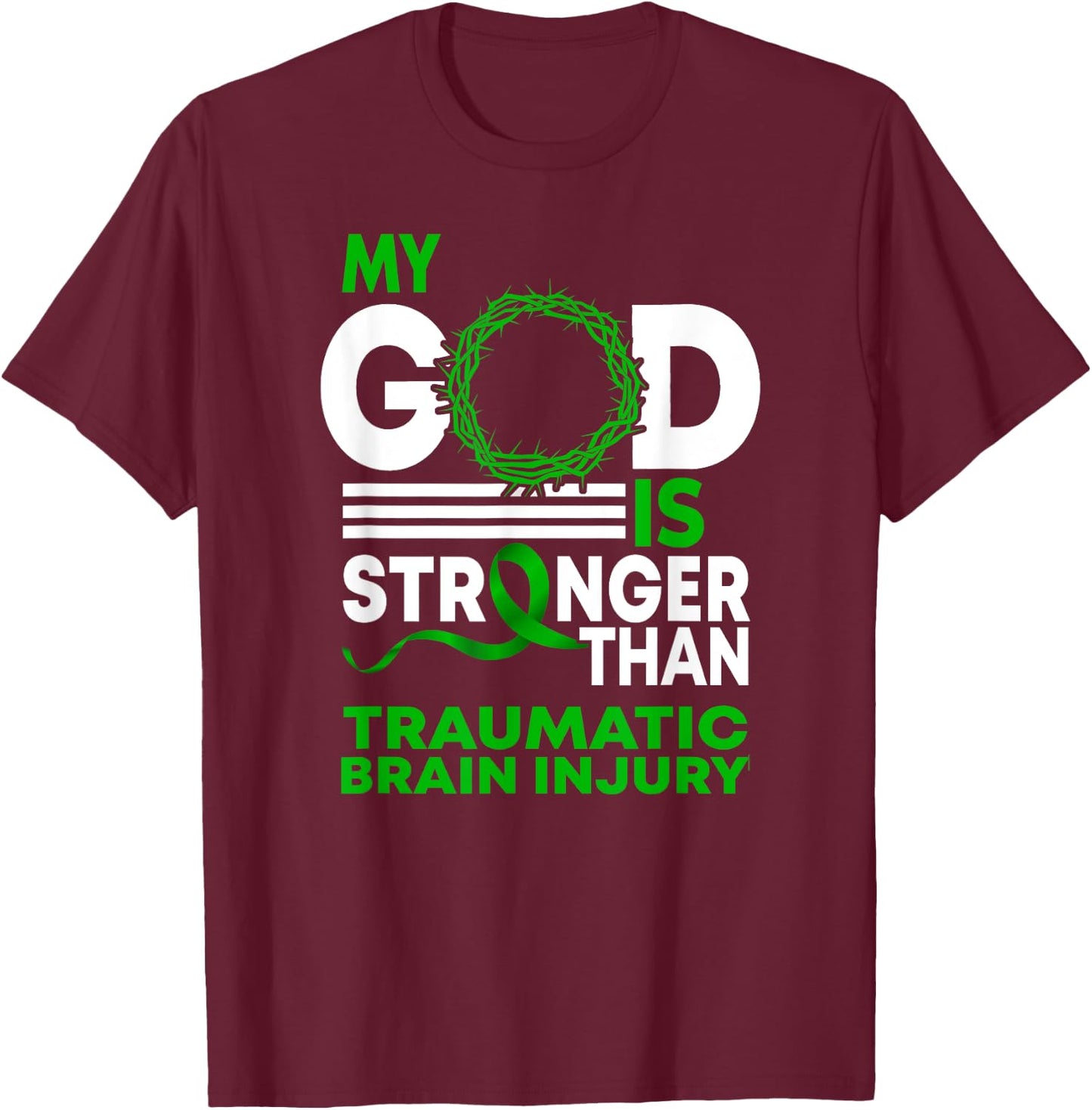 My God Stronger Than Traumatic Brain Injury Awareness Ribbon T-Shirt - T-Shirt | Maroon