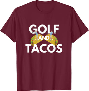 Golf And Tacos - Mexican Dish Favorite Sport T-Shirt - T-Shirt | Maroon