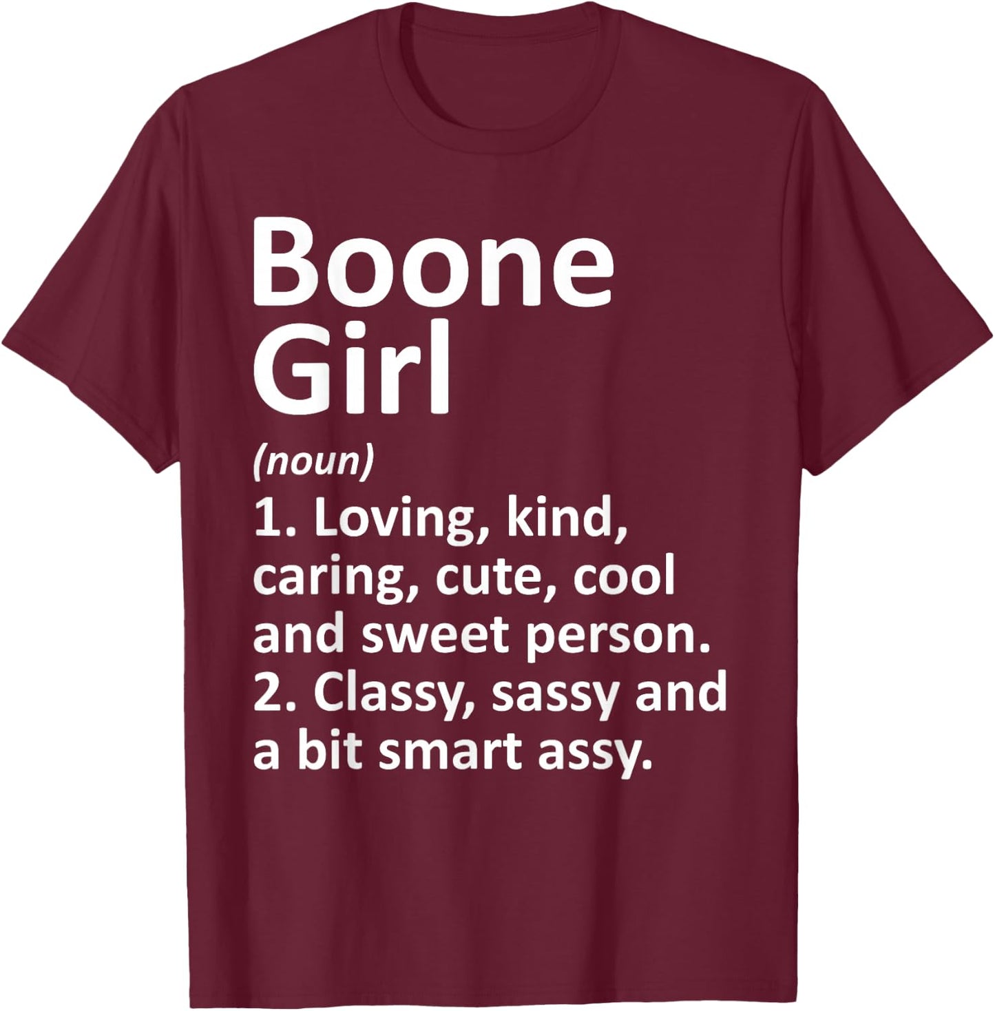 Boone Girl NC North Carolina Funny City Home Roots Gift T-Shirt - T-Shirt | Maroon