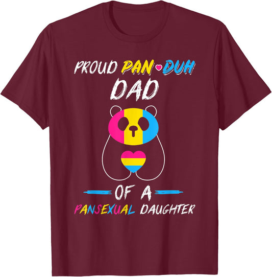 Proud Pan Duh Dad of a Pansexual Daughter Panda LGBT LGBTQ T-Shirt - T-Shirt | Maroon