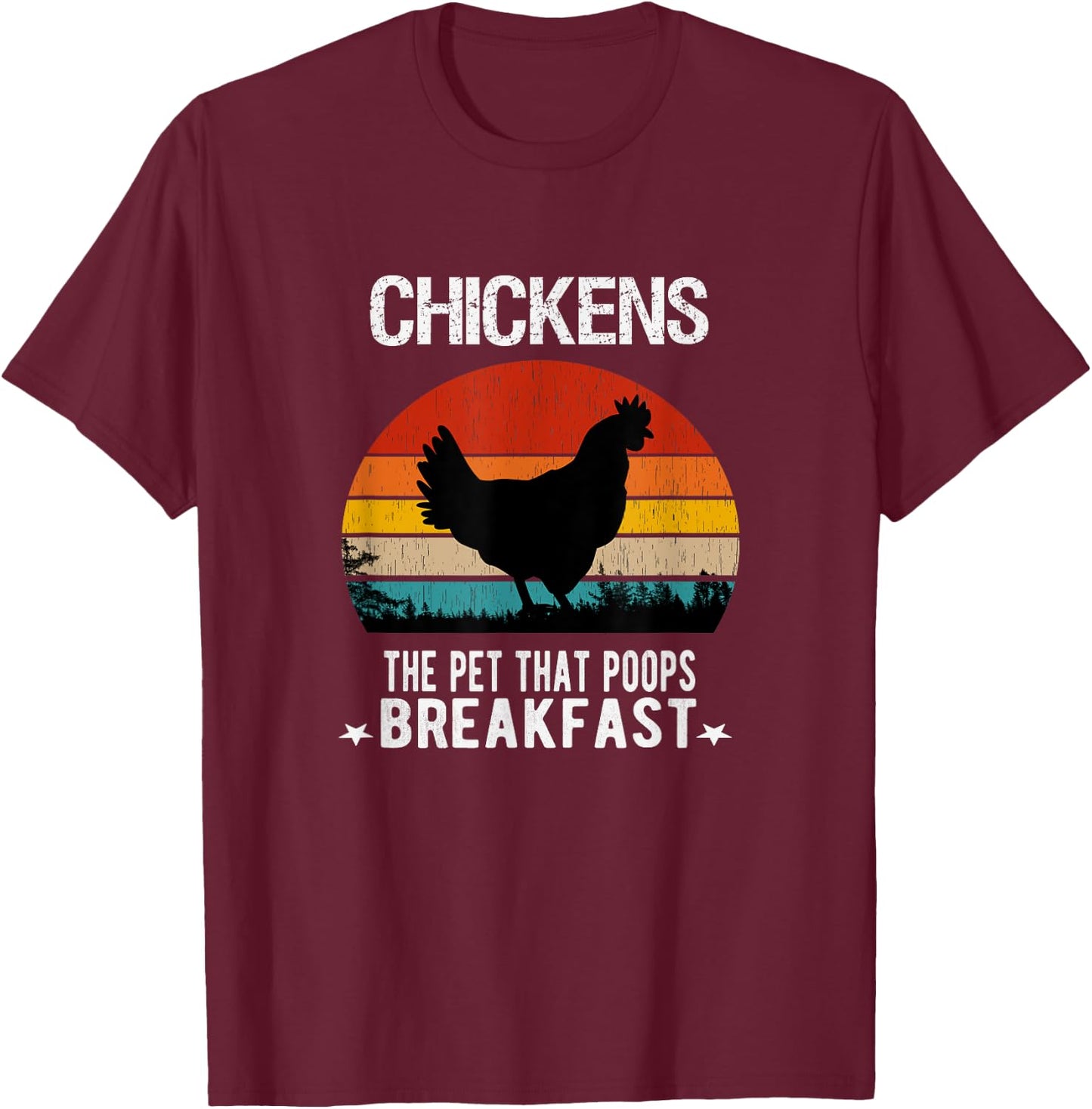 Chickens the pet that poops Breakfast Men Women Kids Farmers T-Shirt - T-Shirt | Maroon