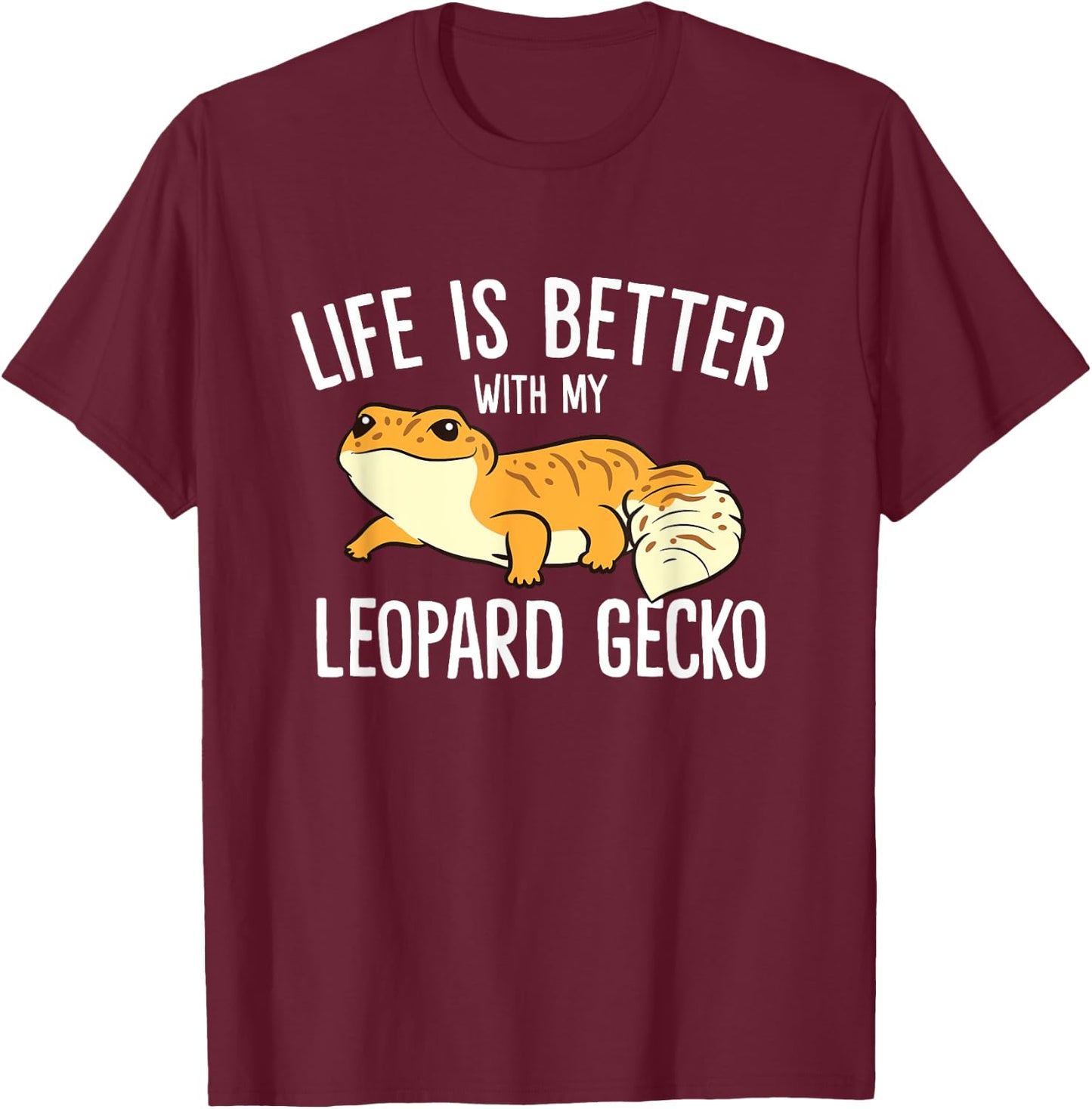 Life Is Better With My Leopard Gecko T-Shirt - T-Shirt | Maroon