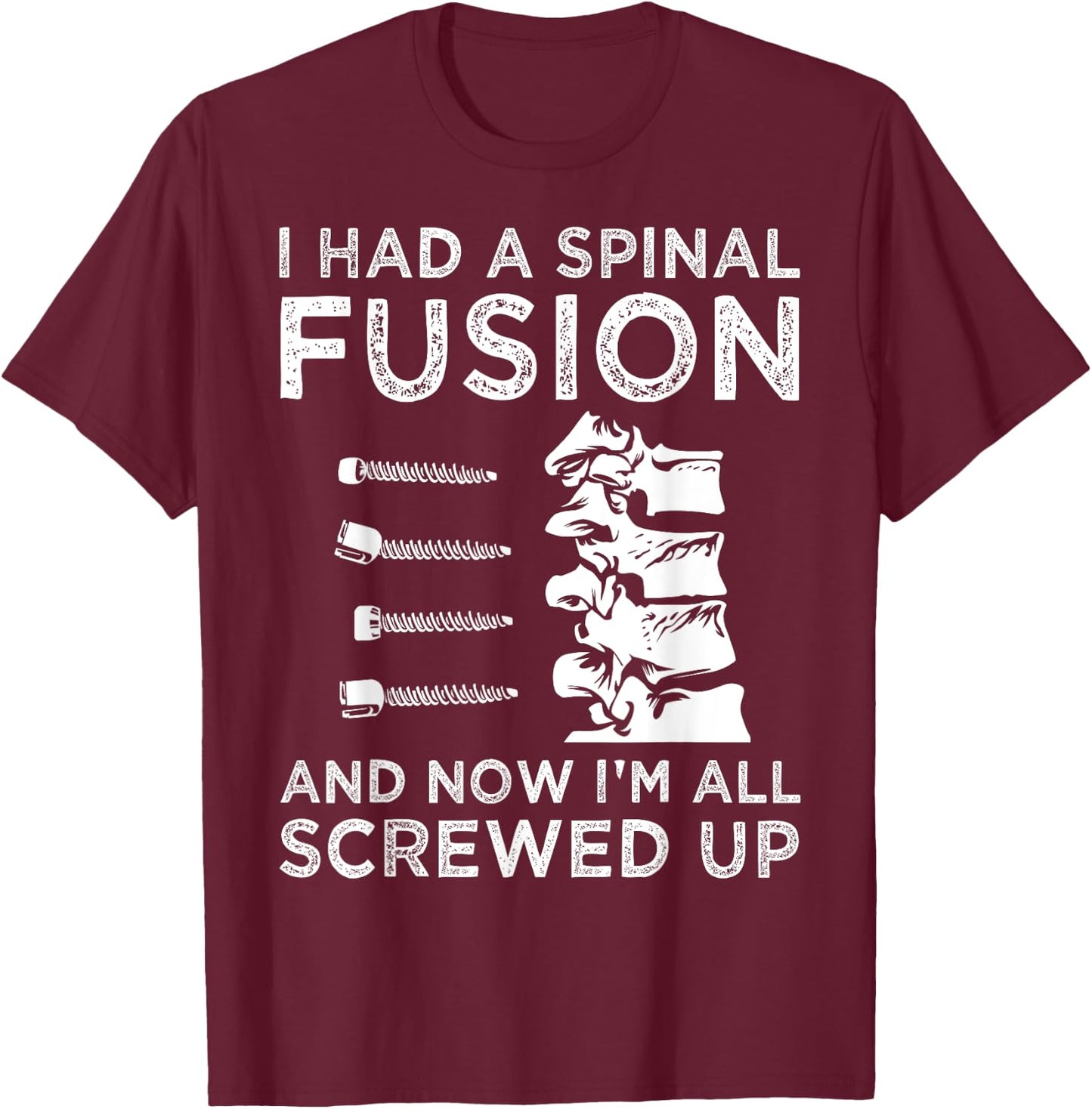 Cool Scoliosis Spinal Fusion Gift Back Surgery Recovery Gift T-Shirt - T-Shirt | Maroon