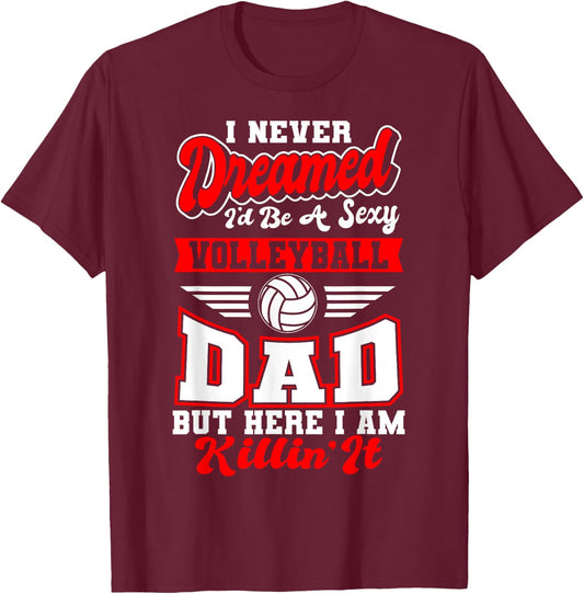 Volleyball Dad Fan Daddy Team Sport Player Father's Day T-Shirt - T-Shirt | Maroon