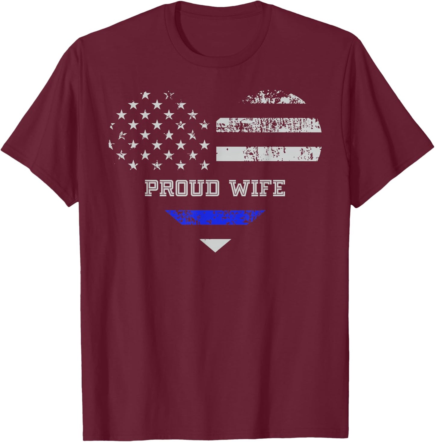 Blue Line Heart design Wife of Police Proud USA T-Shirt - T-Shirt | Maroon