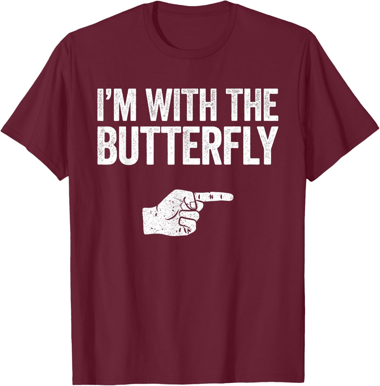 I'm With The Butterfly Matching Butterfly Shirt T-Shirt - T-Shirt | Maroon