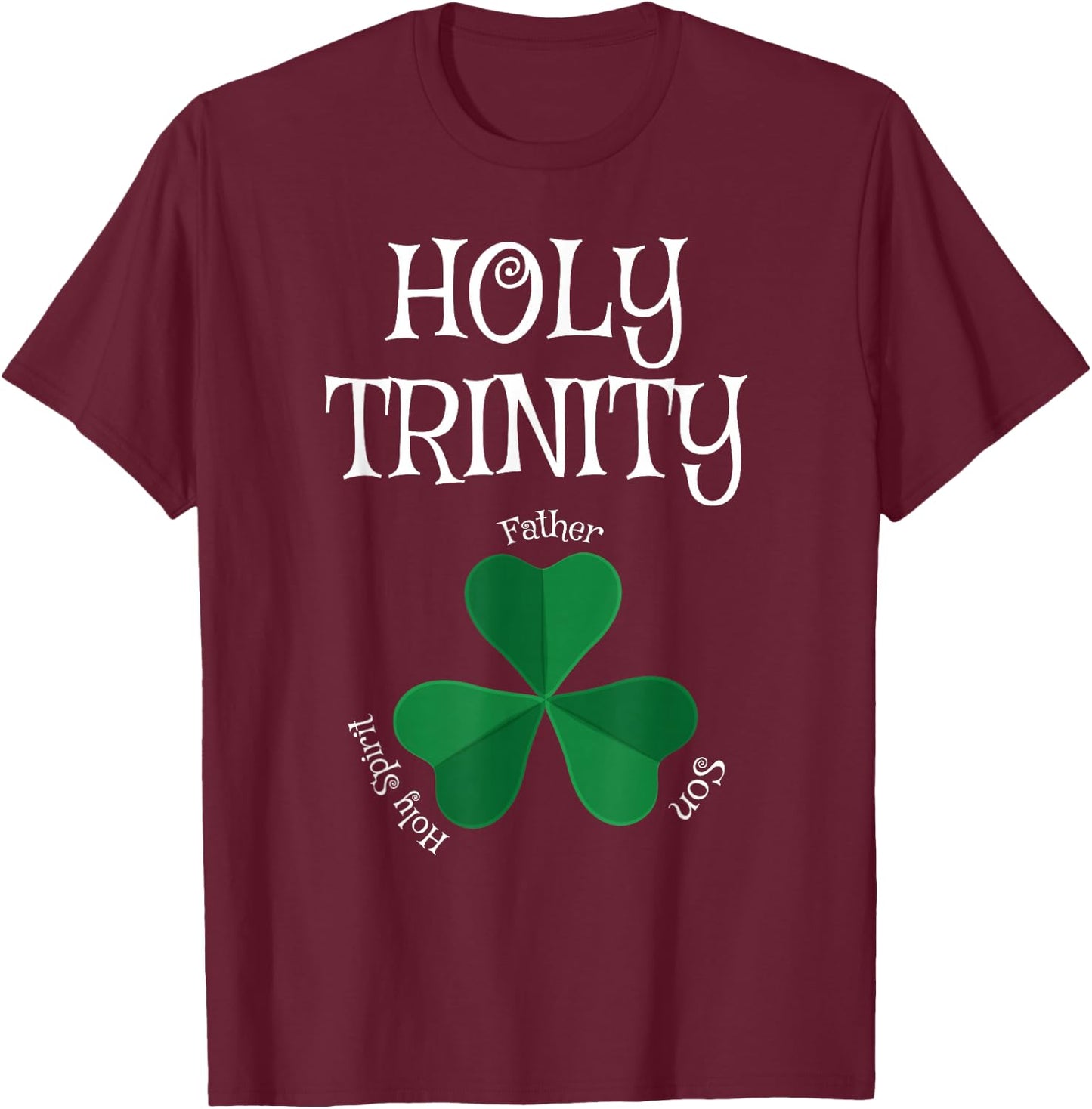 Christian St Patricks Day - Shamrock Holy Trinity T-Shirt - T-Shirt | Maroon
